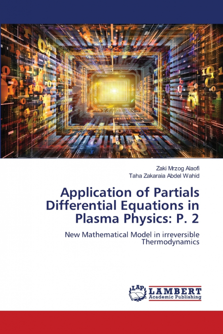 APPLICATION OF PARTIALS DIFFERENTIAL EQUATIONS IN PLASMA PHY