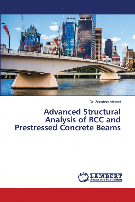 ADVANCED STRUCTURAL ANALYSIS OF RCC AND PRESTRESSED CONCRETE