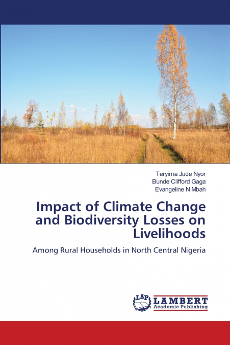 IMPACT OF CLIMATE CHANGE AND BIODIVERSITY LOSSES ON LIVELIHO