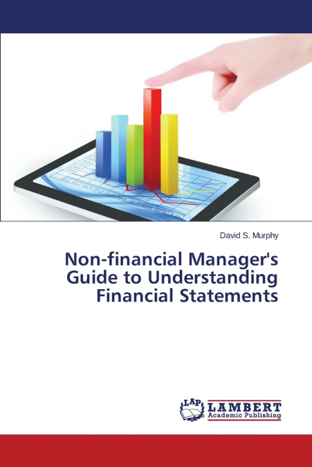 NON-FINANCIAL MANAGER?S GUIDE TO UNDERSTANDING FINANCIAL STA