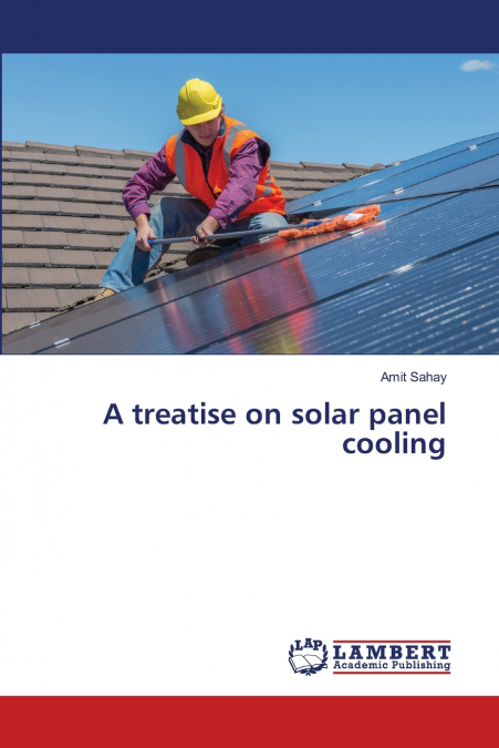 A TREATISE ON SOLAR PANEL COOLING