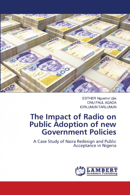 THE IMPACT OF RADIO ON PUBLIC ADOPTION OF NEW GOVERNMENT POL