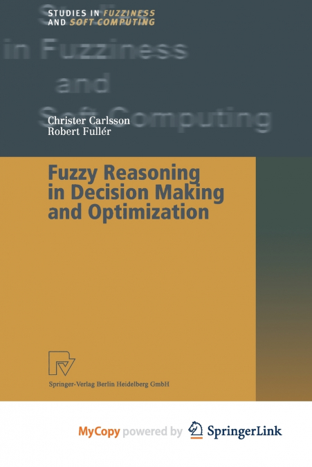 FUZZY REASONING IN DECISION MAKING AND OPTIMIZATION
