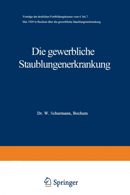 DIE GEWERBLICHE STAUBLUNGENERKRANKUNG