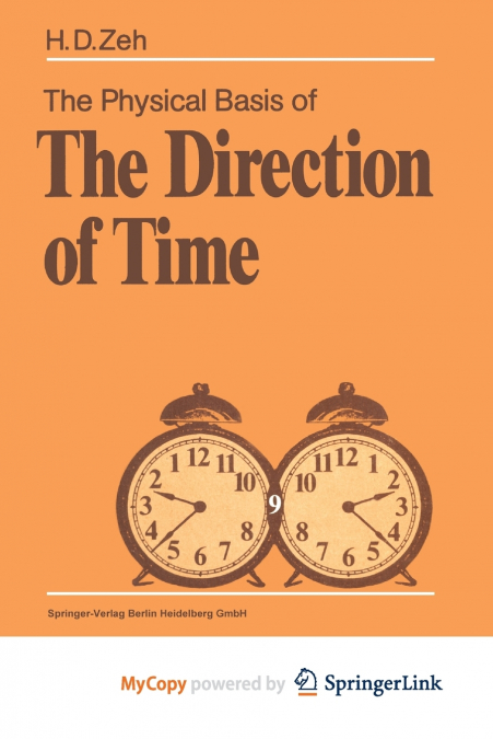 THE PHYSICAL BASIS OF THE DIRECTION OF TIME
