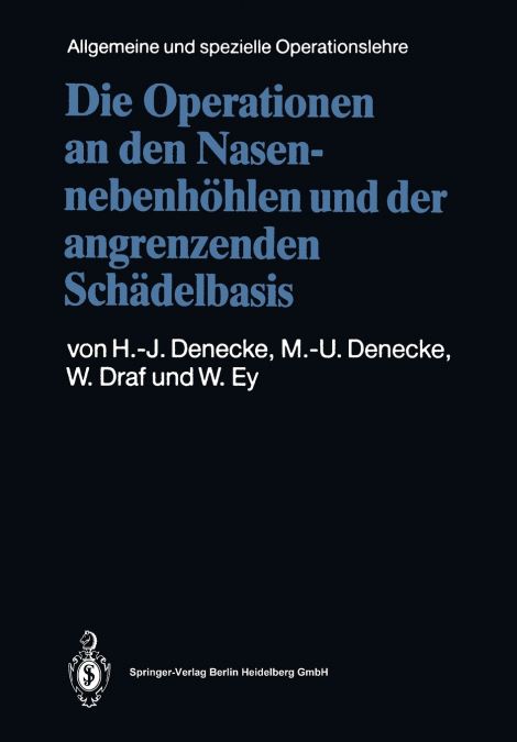 DIE OPERATIONEN AN DEN NASENNEBENHOHLEN UND DER ANGRENZENDEN