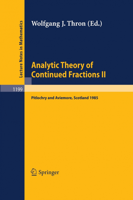 ANALYTIC THEORY OF CONTINUED FRACTIONS II