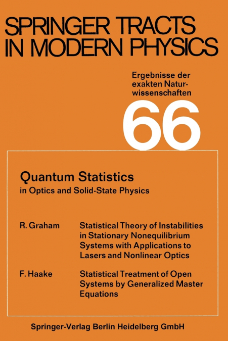 QUANTUM STATISTICS IN OPTICS AND SOLID-STATE PHYSICS