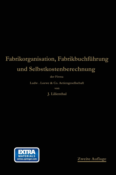 FABRIKORGANISATION, FABRIKBUCHFUHRUNG UND SELBSTKOSTENBERECH