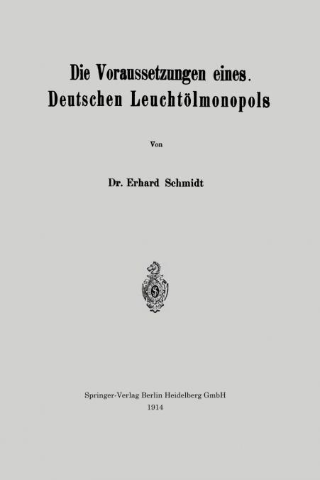 DIE VORAUSSETZUNGEN EINES DEUTSCHEN LEUCHTOLMONOPOLS