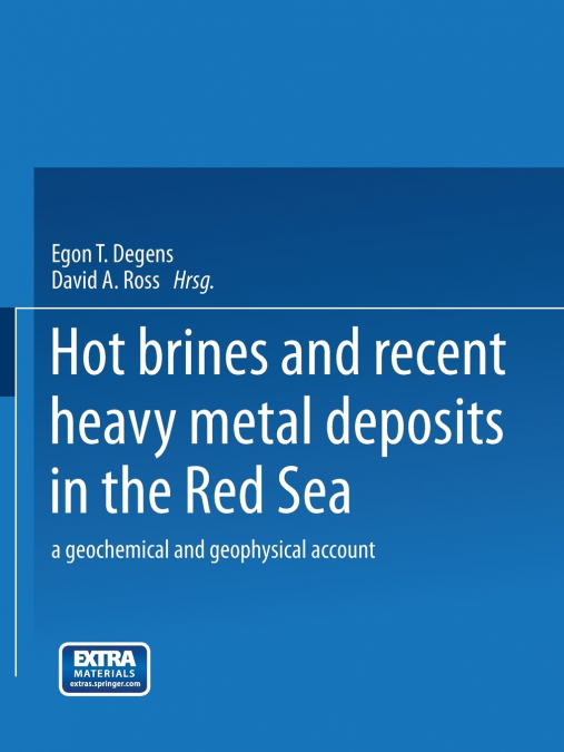 HOT BRINES AND RECENT HEAVY METAL DEPOSITS IN THE RED SEA