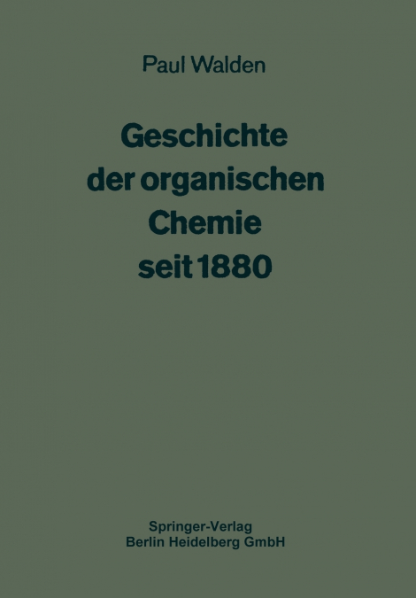 GESCHICHTE DER ORGANISCHEN CHEMIE SEIT 1880