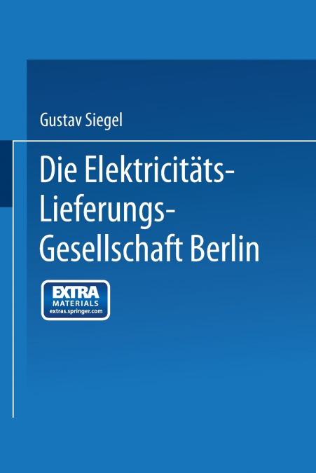 DIE ELEKTRICITATS-LIEFERUNGS-GESELLSCHAFT BERLIN