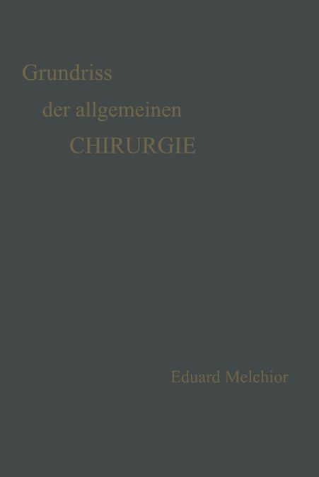 GRUNDRISS DER ALLGEMEINEN CHIRURGIE