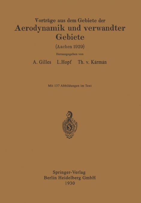 VORTRAGE AUS DEM GEBIETE DER AERODYNAMIK UND VERWANDTER GEBI