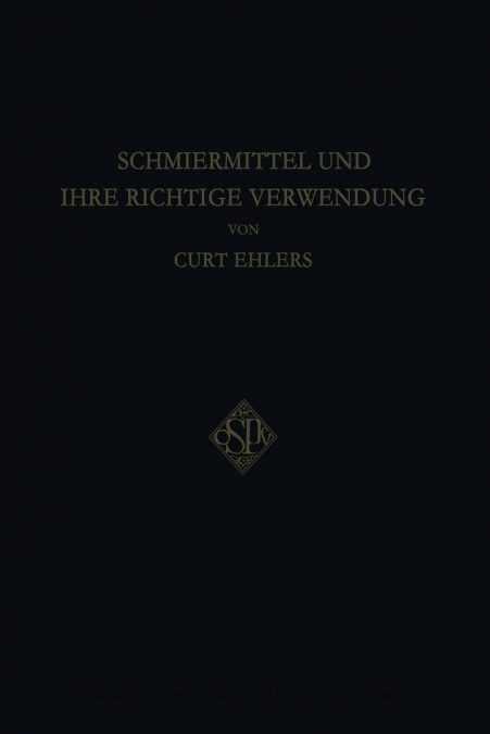 SCHMIERMITTEL UND IHRE RICHTIGE VERWENDUNG