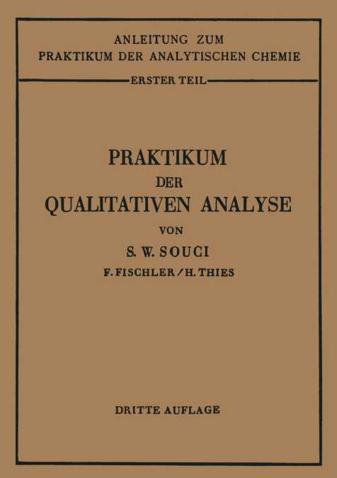 ANLEITUNG ZUM PRAKTIKUM DER ANALYTISCHEN CHEMIE IN DREI TEIL