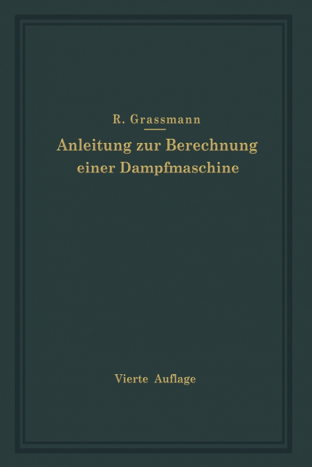 ANLEITUNG ZUR BERECHNUNG EINER DAMPFMASCHINE