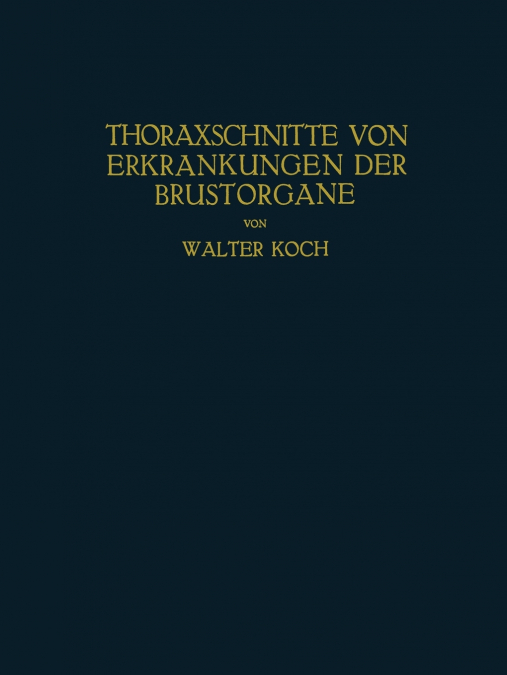 THORAXSCHNITTE VON ERKRANKUNGEN DER BRUSTORGANE