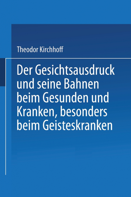 DER GESICHTSAUSDRUCK UND SEINE BAHNEN