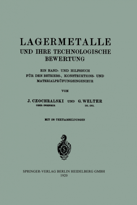 LAGERMETALLE UND IHRE TECHNOLOGISCHE BEWERTUNG