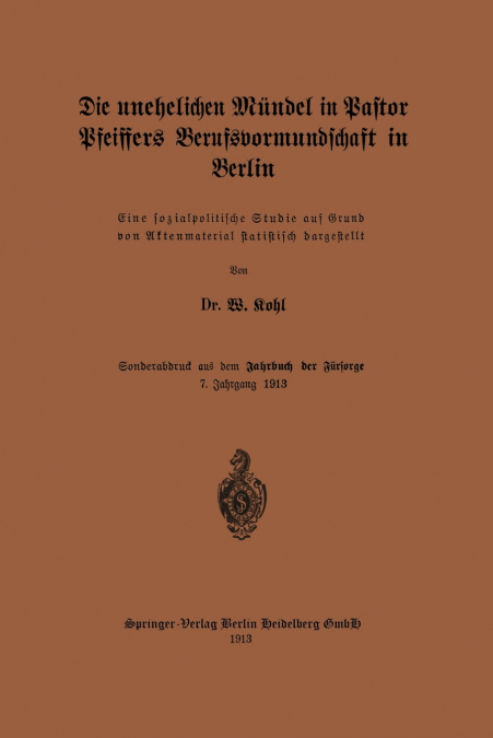 DIE UNEHELICHEN MUNDEL IN PASTOR PFEIFFERS BERUFSVORMUNDSCHA