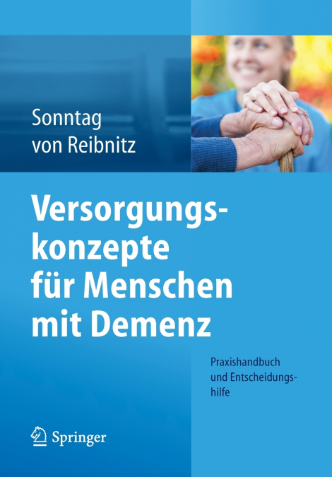 VERSORGUNGSKONZEPTE FUR MENSCHEN MIT DEMENZ