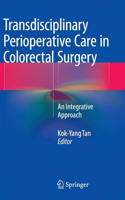TRANSDISCIPLINARY PERIOPERATIVE CARE IN COLORECTAL SURGERY