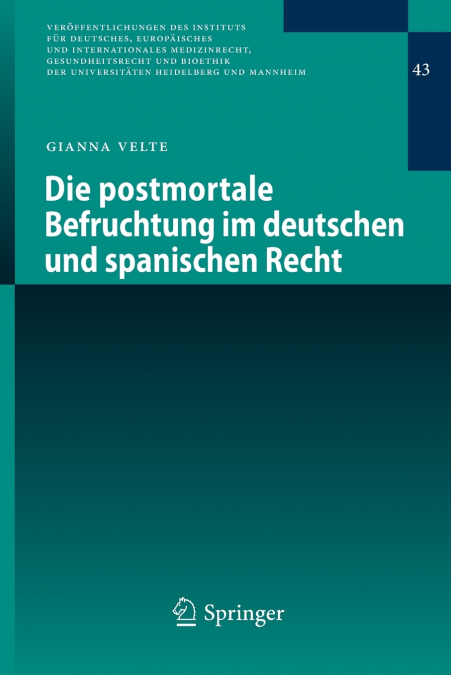 DIE POSTMORTALE BEFRUCHTUNG IM DEUTSCHEN UND SPANISCHEN RECH