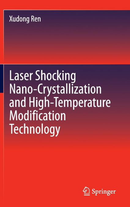 LASER SHOCKING NANO-CRYSTALLIZATION AND HIGH-TEMPERATURE MOD