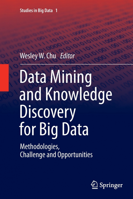 DATA MINING AND KNOWLEDGE DISCOVERY FOR BIG DATA