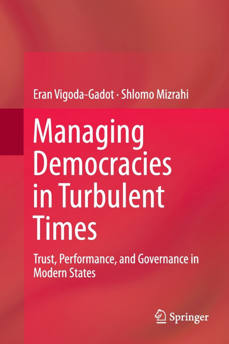 MANAGING DEMOCRACIES IN TURBULENT TIMES