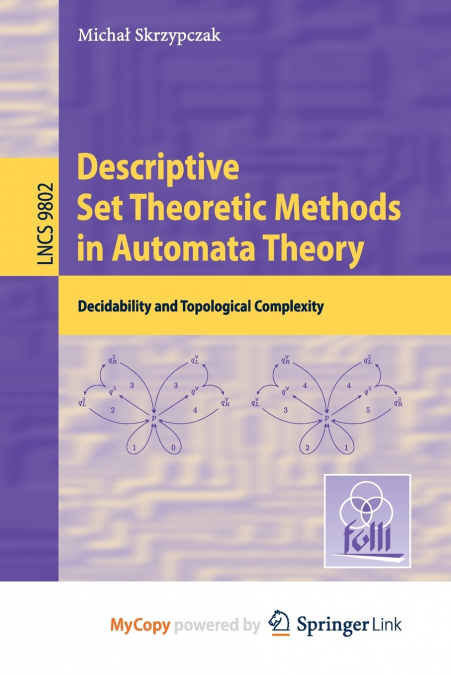 DESCRIPTIVE SET THEORETIC METHODS IN AUTOMATA THEORY