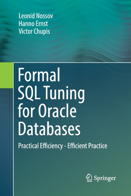 FORMAL SQL TUNING FOR ORACLE DATABASES