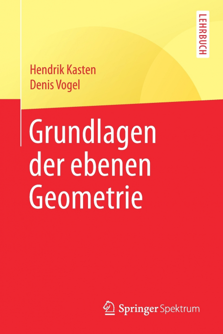 GRUNDLAGEN DER EBENEN GEOMETRIE