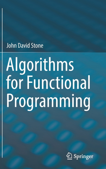 ALGORITHMS FOR FUNCTIONAL PROGRAMMING