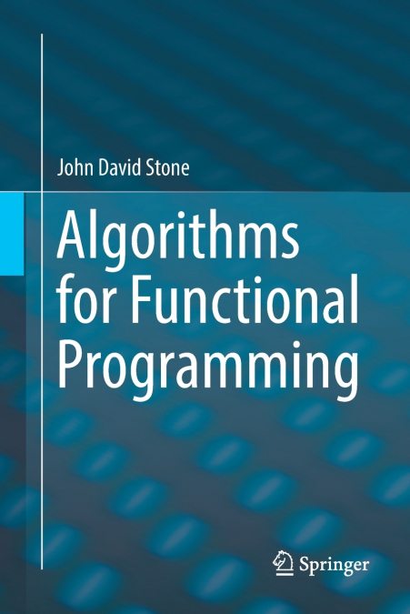 ALGORITHMS FOR FUNCTIONAL PROGRAMMING