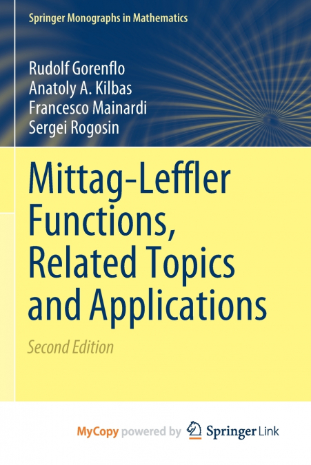 MITTAG-LEFFLER FUNCTIONS, RELATED TOPICS AND APPLICATIONS