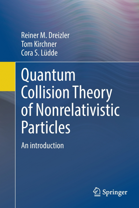 QUANTUM COLLISION THEORY OF NONRELATIVISTIC PARTICLES