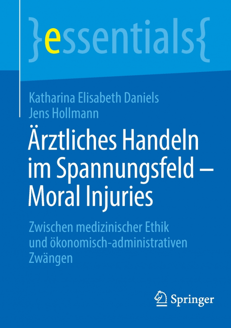 ?RZTLICHES HANDELN IM SPANNUNGSFELD - MORAL INJURIES