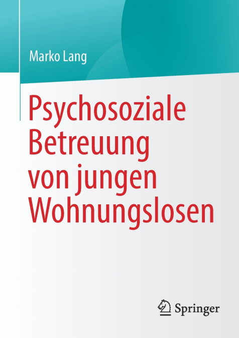 PSYCHOSOZIALE BETREUUNG VON JUNGEN WOHNUNGSLOSEN