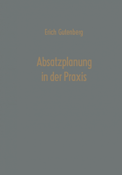 ABSATZPLANUNG IN DER PRAXIS