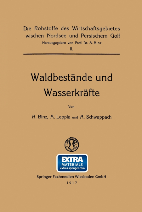 WALDBESTANDE UND WASSERKRAFTE