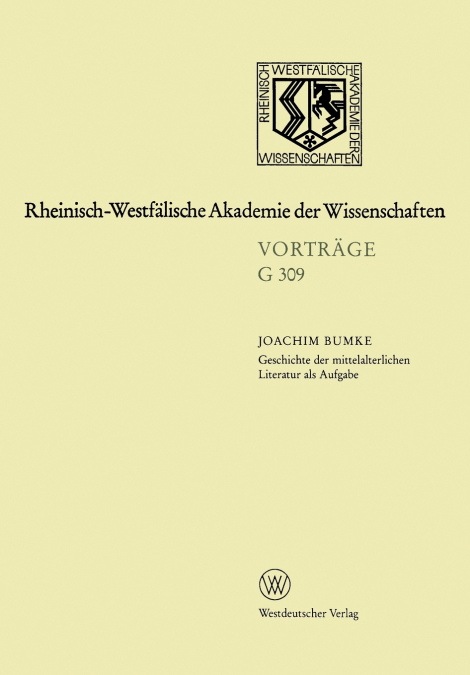 GESCHICHTE DER MITTELALTERLICHEN LITERATUR ALS AUFGABE