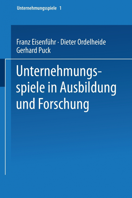 UNTERNEHMUNGSSPIELE IN AUSBILDUNG UND FORSCHUNG