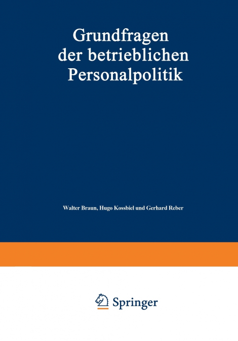 GRUNDFRAGEN DER BETRIEBLICHEN PERSONALPOLITIK