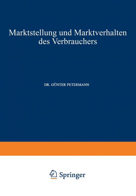 MARKTSTELLUNG UND MARKTVERHALTEN DES VERBRAUCHERS