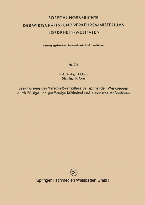 BEEINFLUSSUNG DES VERSCHLEI�VERHALTENS BEI SPANENDEN WERKZEU
