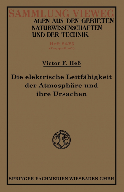 DIE ELEKTRISCHE LEITFAHIGKEIT DER ATMOSPHARE UND IHRE URSACH