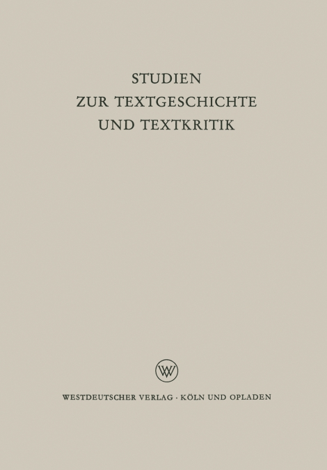 STUDIEN ZUR TEXTGESCHICHTE UND TEXTKRITIK